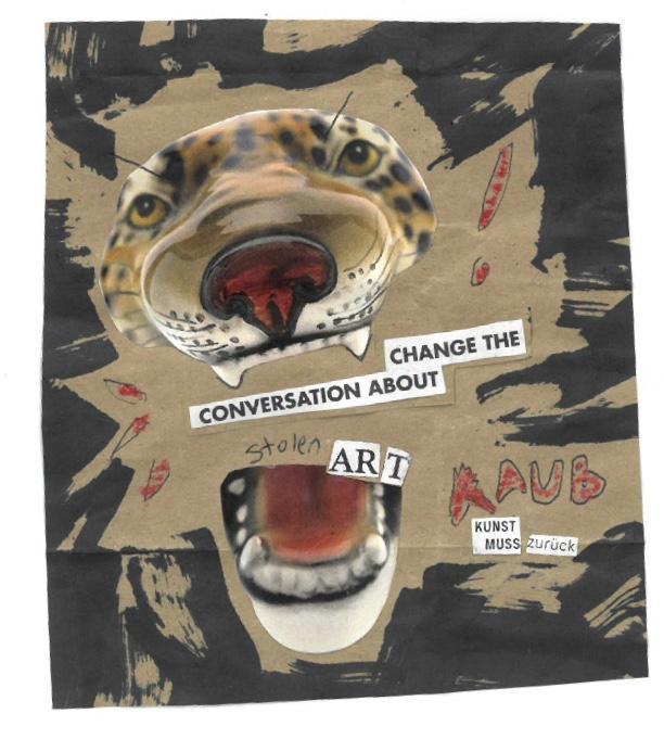 Ein Scan einer Collage auf braunem Papier mit einem Bild eines Leoparden aus Porzellan und der Aufschrift “Change the conversation about stolen art Raubkunst muss zurück”